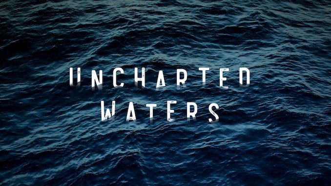 Uncharted Waters